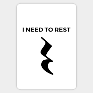 I Need To Rest - Quarter Rest Funny Music Puns Text On Top Magnet